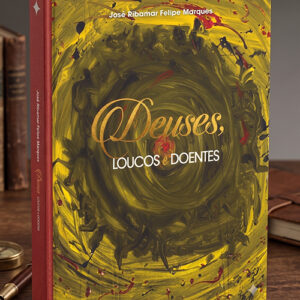 EBOOK Deuses, loucos e doentes